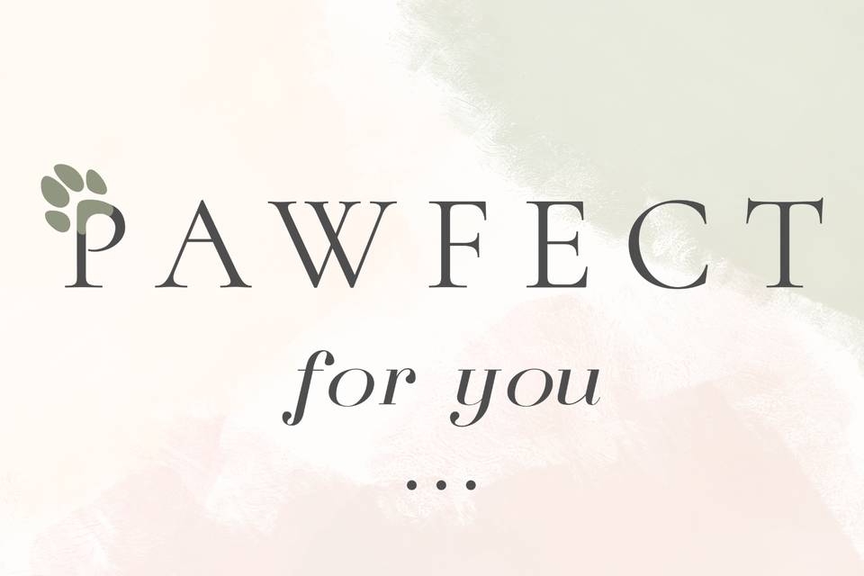 Pawfect for You