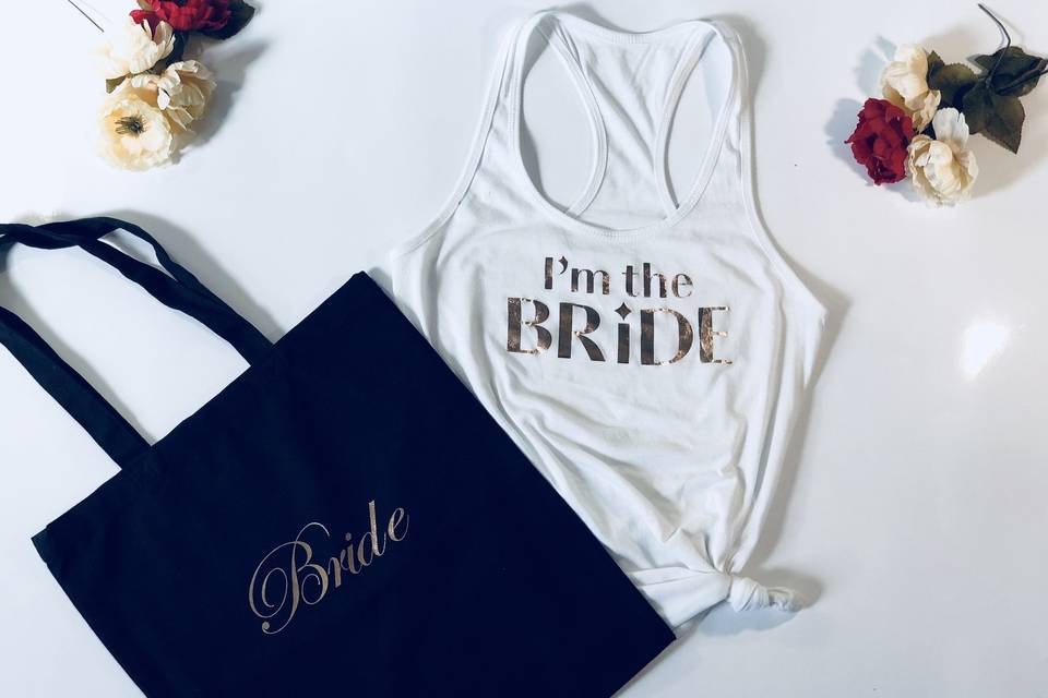 The Perfect Bridal Tank
Picture: Rose Gold Font.
Tote: $10
Bridal Tank: $17
(Includes Customization)