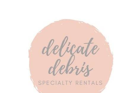 Delicate Debris Specialty Rentals & Custom Styling