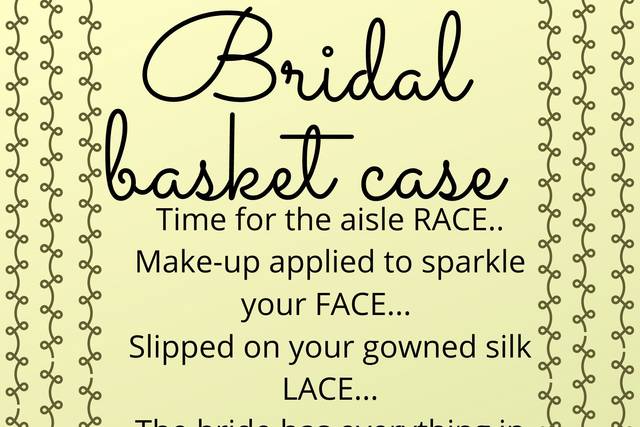 Bridal Basket Case