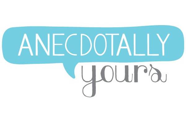 Anecdotally Yours
