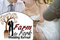 Farm to Fork Wedding Retreat