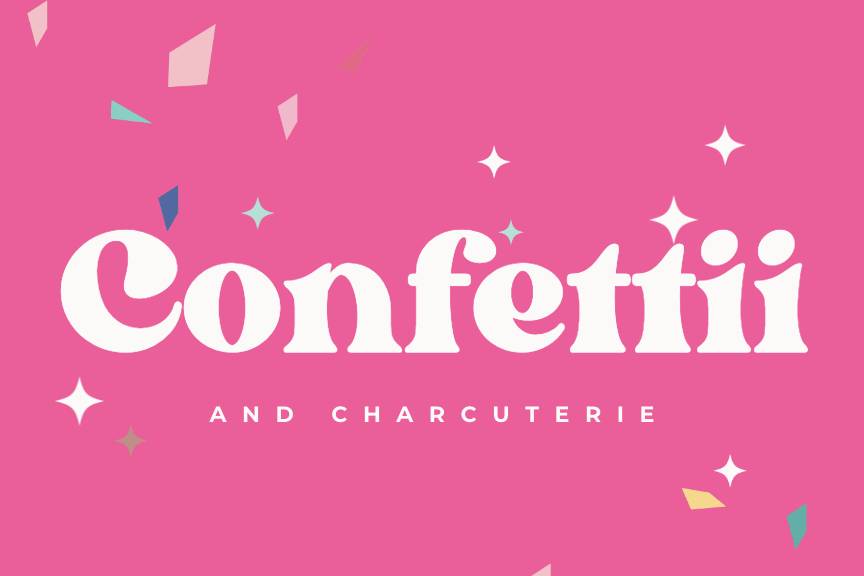 Confetti and Charcuterie
