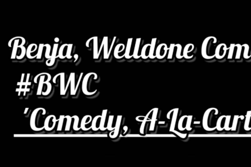 Benja, Welldone Comedy - 'Comedy, A-la-Carte'