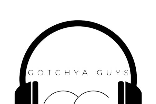 Gotchya Guys