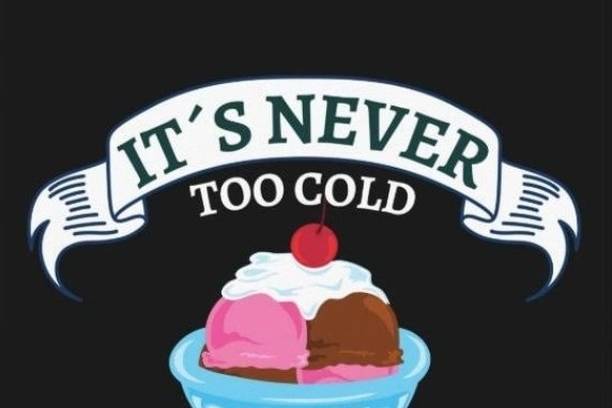 Never Too Cold