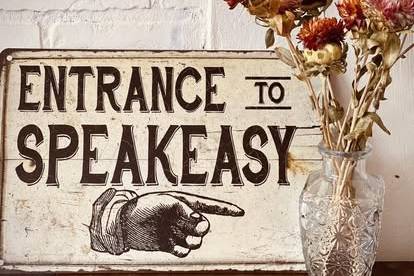 We Have a Speakeasy!
