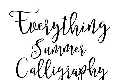 Everything Summer Calligraphy