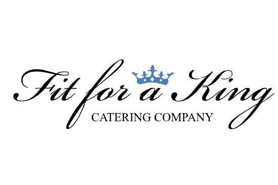 Fit For a King Catering Company
