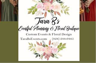 Tara B's Eventful Planning & Floral Boutique