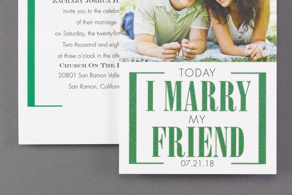 Let everyone know you're marrying your best friend. The news will get noticed in the glitter design and your photo on this wedding invitation. Choose the colors! Dimensions: 5 1/8