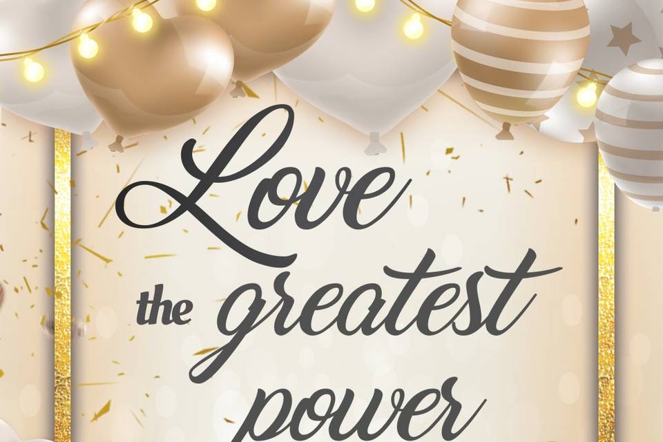 LOVE, the Greatest Power