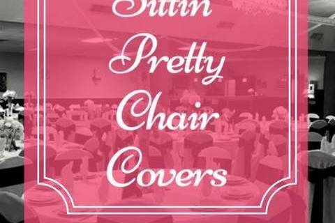 Sittin' Pretty Chair Covers, LLC