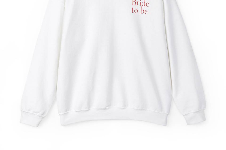 *New* Bride to be Sweatshirts