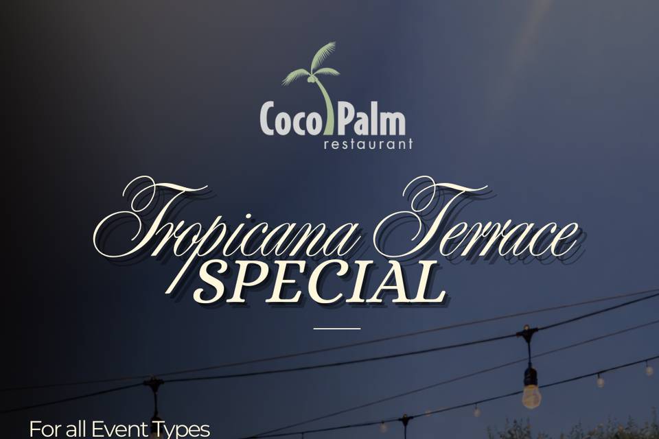 TROPICANA TERRACE SPECIAL